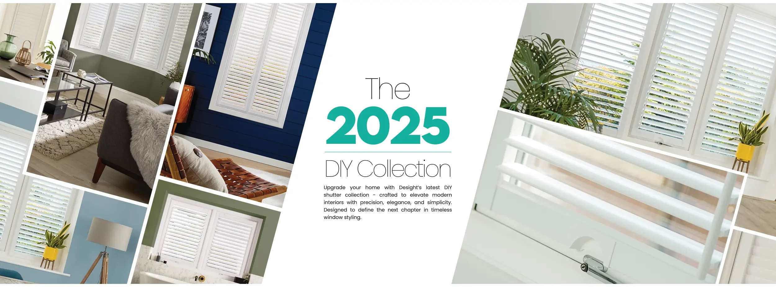 Desight DIY Shutters - The 2025 Collection